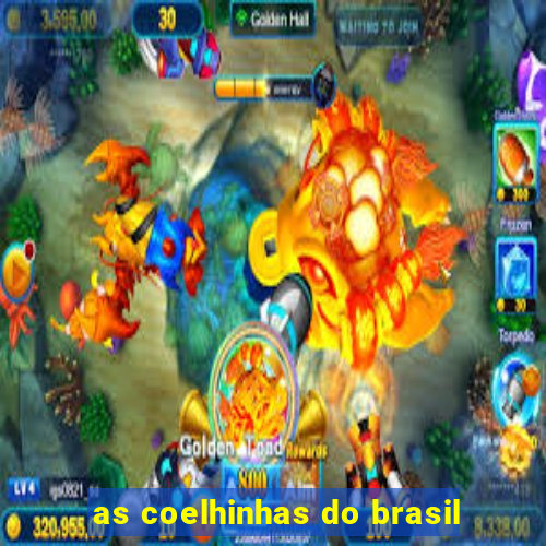 as coelhinhas do brasil